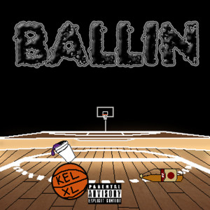 Listen to Ballin (Explicit) song with lyrics from Xl-Rellz