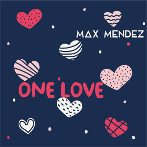 收聽Max Mendez的One Love (Original Mix)歌詞歌曲