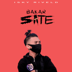 Album Bakar Sate oleh Isky Riveld