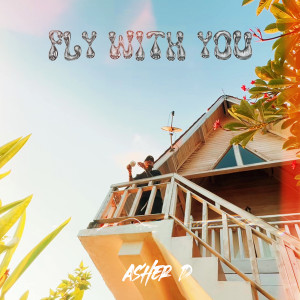 Listen to Fly With You song with lyrics from Asher D