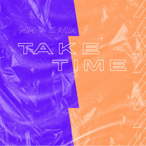 ดาวน์โหลดและฟังเพลง Take Time พร้อมเนื้อเพลงจาก Shine