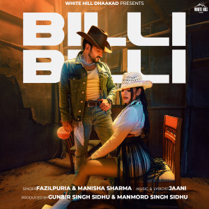 Listen to Billi Billi song with lyrics from Fazilpuria