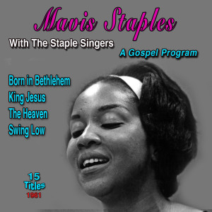 อัลบัม Mavis Staples: "A Gospel Program" - Born in Bethlehem (15 Titles 1961) ศิลปิน Mavis Staples