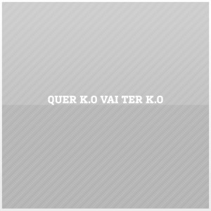 收聽Mc Pixadão的QUER K.O VAI TER K.O (Explicit)歌詞歌曲