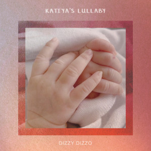 Dizzy Dizzo的专辑Katiya's Lullaby