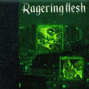 Album Ragering Flesh from WXTEBIX
