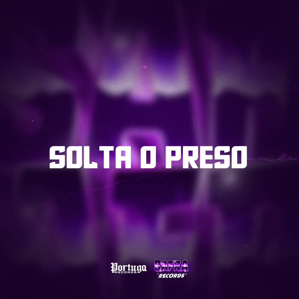 SOLTA O PRESO (Explicit)
