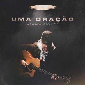 Listen to Uma Oração song with lyrics from Diego Natan