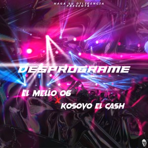 收聽El Mello 06的Desprograme歌詞歌曲