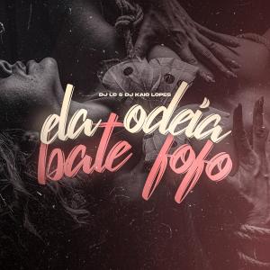 收聽DJ LC的Ela Odeia Bate Fofo (Explicit)歌詞歌曲