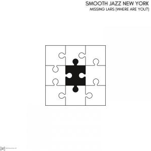 Album Missing Lars (Where are you?) oleh Smooth Jazz New York