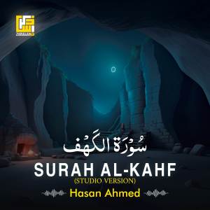 Dengarkan lagu Surah Al-Kahf (Part-1) (Studio Version) nyanyian Hasan Ahmed dengan lirik