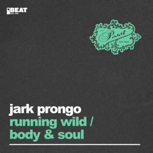Jark Prongo的专辑Running Wild / Body & Soul