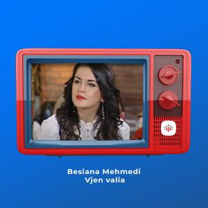 收聽Besiana Mehmedi的Vjen valia歌詞歌曲