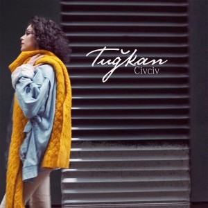 Dengarkan lagu Civciv nyanyian Tugkan dengan lirik