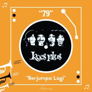 Koes Plus 79 - Berjumpa Lagi dari Koes Plus