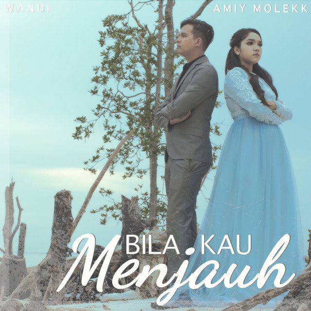 Album Bila Kau Menjauh (2021 Version) from Amiy Molekk