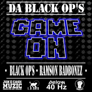 DA BLACK OP'S的專輯Game On