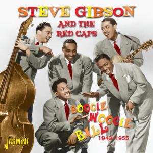 อัลบัม Boogie Woogie Ball - 1943 - 1955 ศิลปิน Steve Gibson And The Redcaps