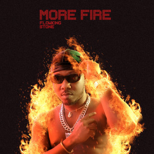 Album More Fire oleh Flowking Stone