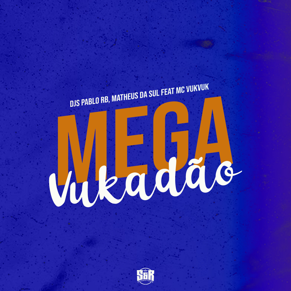 Mega Vukadão (Explicit)
