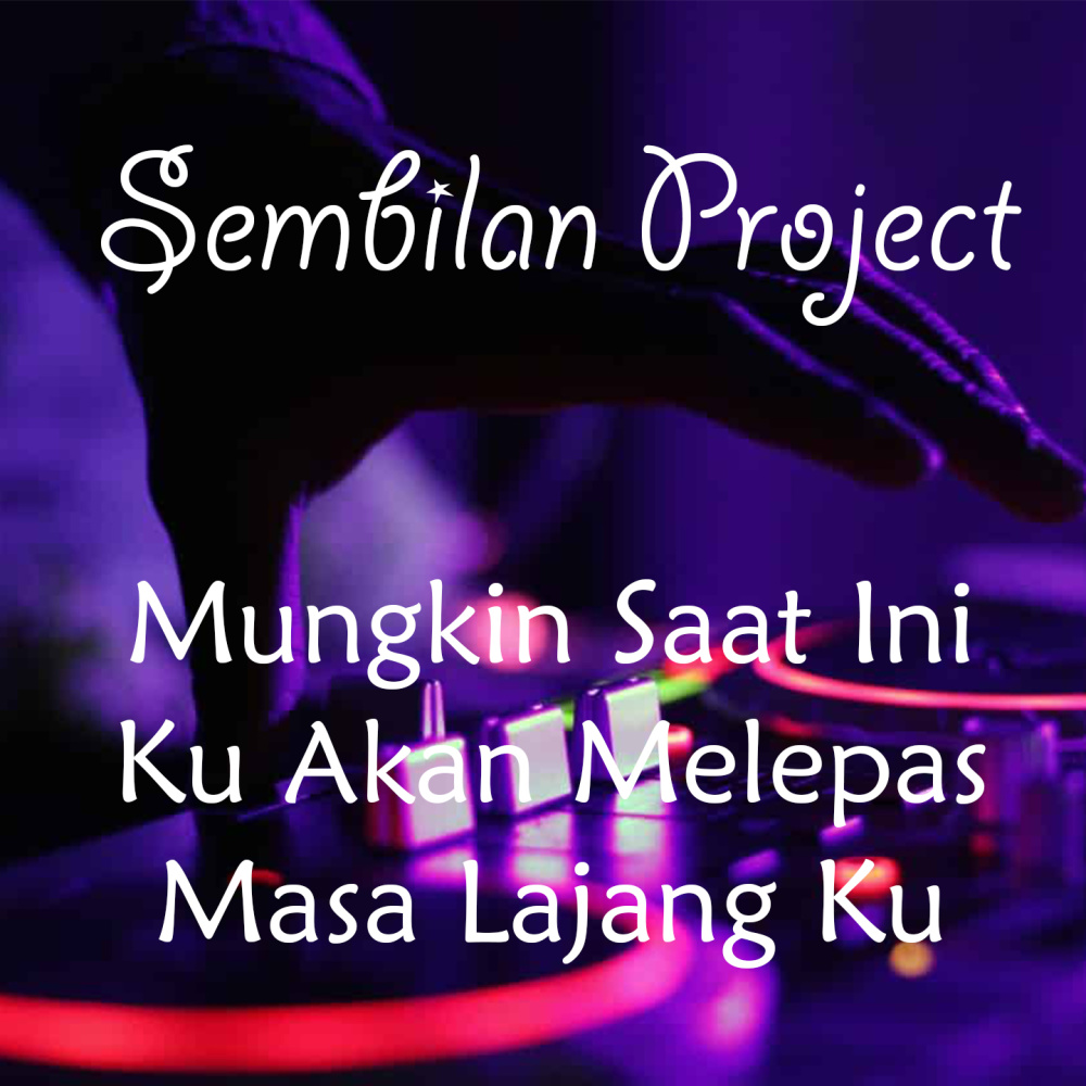 Mungkin Saat Ini Ku Akan Melepas Masa Lajang Ku (Remix)