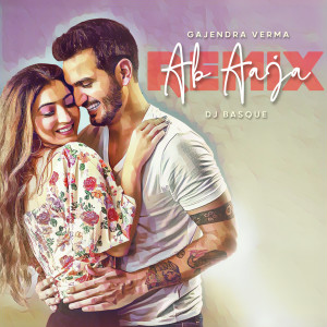อัลบัม Ab Aaja (Remix) ศิลปิน DJ BASQUE