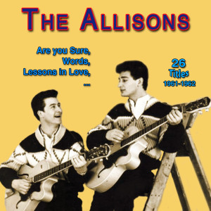 Album The Allisons - Are You Sure (26 Titles 1961-1962) from 