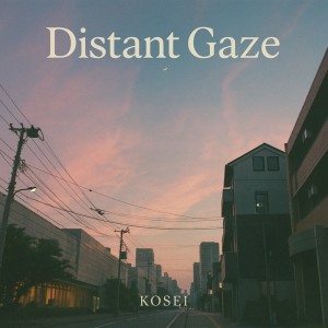 KOSEI的专辑Distant Gaze