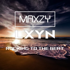 Maxzy的专辑Rocking to the Beat