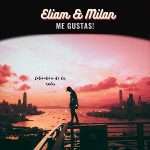 ดาวน์โหลดและฟังเพลง ME GUSTAS พร้อมเนื้อเพลงจาก Eliam & Milan