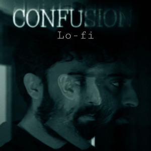 Album Confusion Lo-Fi from Gavvy Sidhu