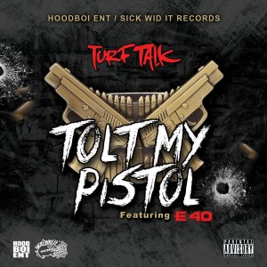 Turf Talk的專輯Tolt My Pistol (feat. E-40)