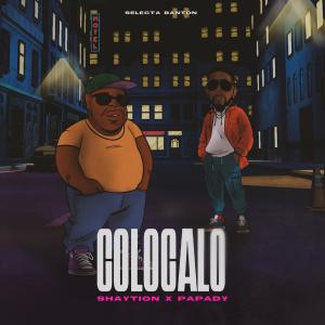 收聽Selecta Banton的Colocalo (feat. Shaytion & Papady) (Explicit)歌詞歌曲