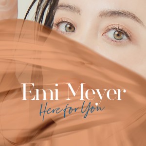 Emi Meyer的專輯Here for You