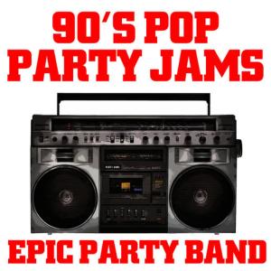 อัลบัม 90's Pop Party Jams ศิลปิน Epic Party Band