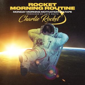 Charlie Rocket的專輯Rocket Morning Routine: Monday Morning Motivation Mixtape