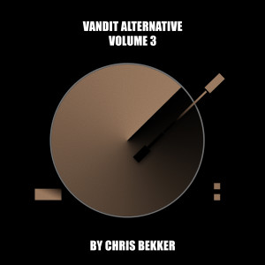 Chris Bekker的专辑VANDIT Alternative, Vol. 3 (Mixed by Chris Bekker)