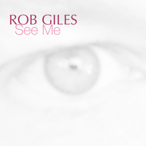 Album See Me oleh Rob Giles