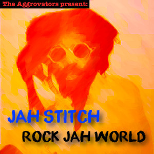Album Rock Jah World from Jah Stitch