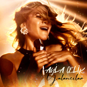 ดาวน์โหลดและฟังเพลง Yalancılar พร้อมเนื้อเพลงจาก Ayla Çelik