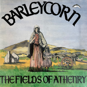 Barleycorn的專輯The Fields Of Athenry