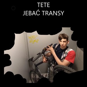 Tété的專輯Jebać Transy (Explicit)