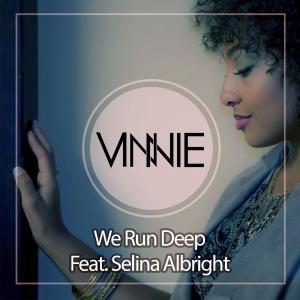 We Run Deep (feat. Selina Albright) dari Vinnie Maniscalco