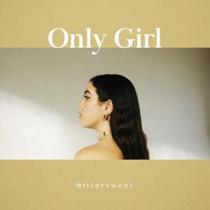 Only Girl的專輯Bittersweet