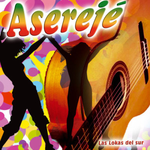 Las Lokas Del Sur的專輯Aserejé - Single