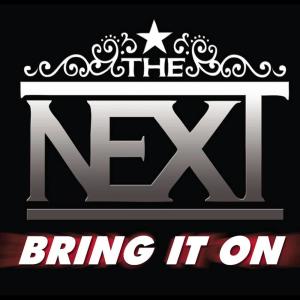 ดาวน์โหลดและฟังเพลง Bring It On พร้อมเนื้อเพลงจาก The Next