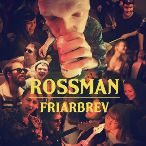 ดาวน์โหลดและฟังเพลง Friarbrev พร้อมเนื้อเพลงจาก Rossman