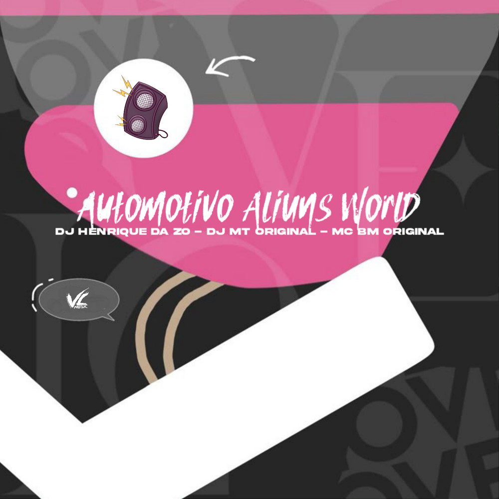 Automotivo Aliuns World (Explicit)