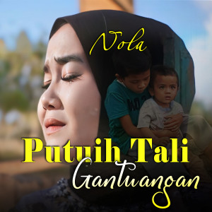 Album Putuih Tali Gantuangan from Nola